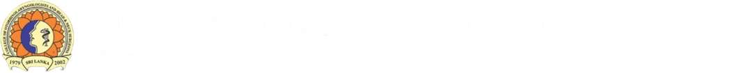 College of Otorhinolaryngologists and Head & Neck Surgeons, Sri Lanka